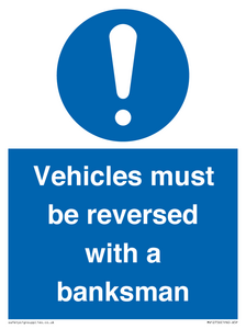 Vehicles must be reversed with a banksman